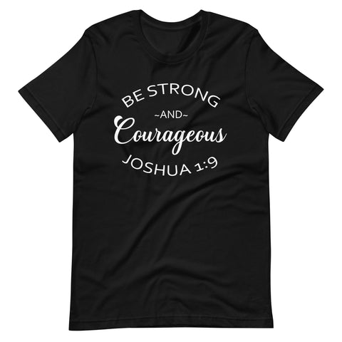 Strong and Courageous T-shirt