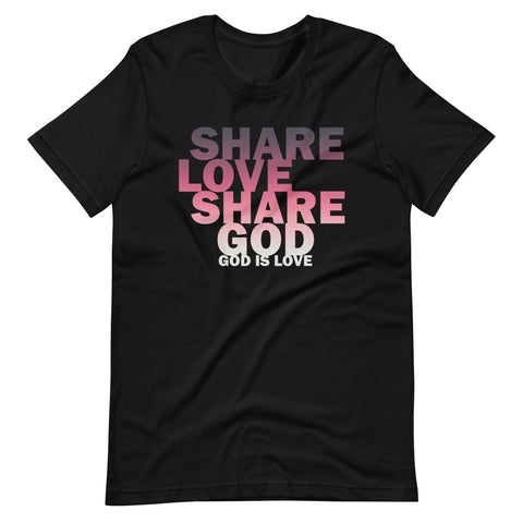 Share Love Share God T-shirt