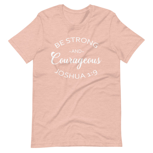 Strong and Courageous T-shirt