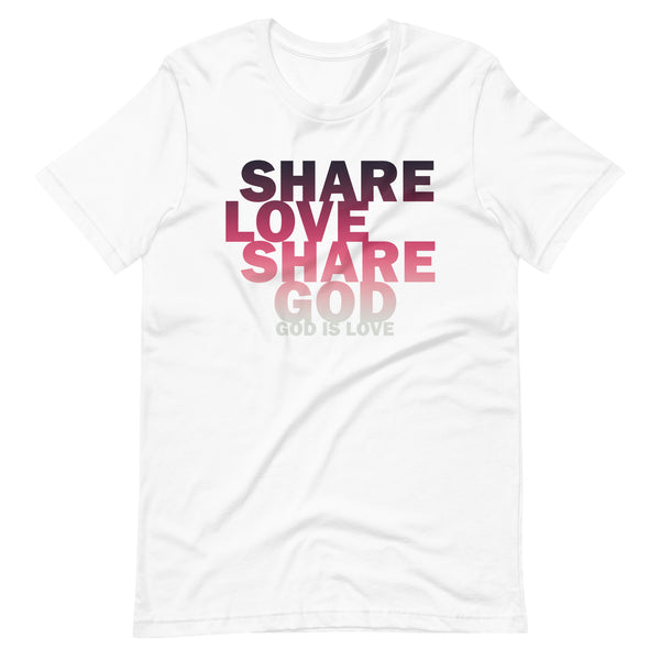 Share Love Share God T-shirt